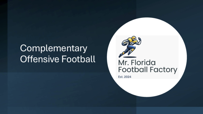 Mr. Florida Football Factory Presents: Complementary Offensive Football